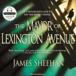 The Mayor of Lexington Avenue, James Sheehan
