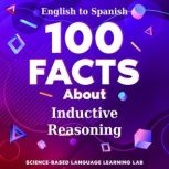100 Facts About Inductive Reasoning, ScienceBased Language Learning Lab