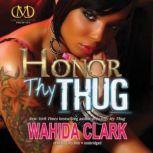 Honor Thy Thug, Wahida Clark