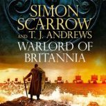 Warlord of Britannia, Simon Scarrow
