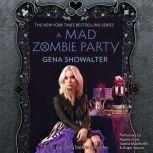 A Mad Zombie Party, Gena Showalter