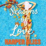 Seasons of Love, Harper Bliss