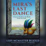 Miras Last Dance, Lois McMaster Bujold
