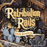 Retribution Rails, Erin Bowman