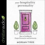Your Hospitality Personality, Morgan Tyree
