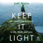 Keep It Light, Joel Malm