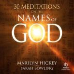 30 Meditations on the Names of God, Marilyn Hickey