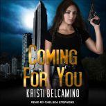 Coming For You, Kristi Belcamino