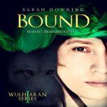 Bound, Sarah Downing
