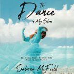 The Dance In My Shoes, Sabrina McField