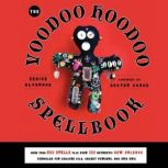The Voodoo Hoodoo Spellbook, Denise Alvarado