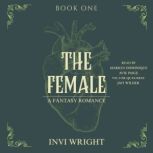 The Female, Invi Wright
