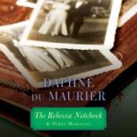 The Rebecca Notebook and Other Memori..., Daphne du Maurier