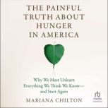 The Painful Truth about Hunger in Ame..., Mariana Chilton