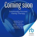 Emotionally Focused Family Therapy, James Furrow