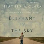 Elephant in the Sky, Heather A. Clark