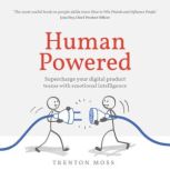 Human Powered, Trenton Moss