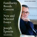 Familiarity Breeds Content, Joseph Epstein