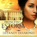 Princess of Estoria, Delaney Diamond