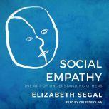 Social Empathy The Art of Understanding Others, Elizabeth Segal