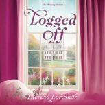 Logged Off, Therese Loreskar