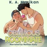 Oblivious Roommate, K.A. Merikan