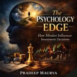 The Psychology Edge How Mindset Infl..., Pradeep Maurya