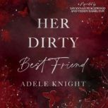 Her Dirty Best Friend, Adele Knight