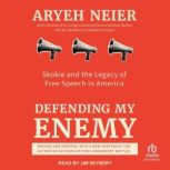Defending My Enemy, Aryeh Neier