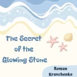 The Secret of the Glowing Stone, Roman Kravchenko