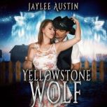 Yellowstone Wolf, Jaylee Austin