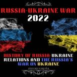 Russia Ukraine War 2022 Putins Inva..., HISTORY FOREVER