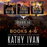 Texas Boudreau Brotherhood Books 46, Kathy Ivan