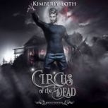 The Circus of the Dead Book 14, Kimberly Loth