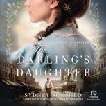 The Darlings Daughter, Sydney Schmied