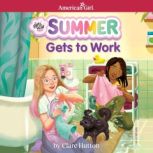 Summer Gets to Work American Girl Gi..., Clare Hutton