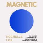 Magnetic, Rochelle Fox