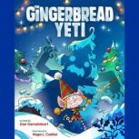 The Gingerbread Yeti, Dan Gemeinhart