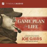 Game Plan for Life, Joe Gibbs