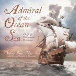 Admiral of the Ocean Sea, Samuel Eliot Morison