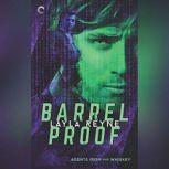 Barrel Proof (Agents Irish and Whiskey, #3), Layla Reyne