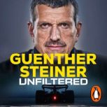 Unfiltered, Guenther Steiner
