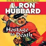 Hostage to Death, L. Ron Hubbard