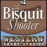 The Biscuit Shooter, Alan LeMay