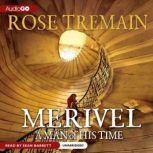 Merivel A Man of His Time, Rose Tremain