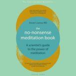NoNonsense Meditation Book, The, Steven Laureys, M.D.