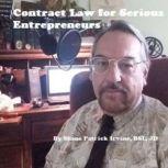 Contract Law for Serious Entrepreneur..., Shane Irvine
