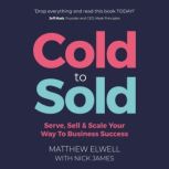 Cold to Sold, Matthew Elwell