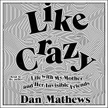 Like Crazy, Dan Mathews