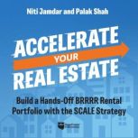 Accelerate Your Real Estate, Niti Jamdar